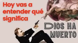 ¿Qué significa realmente LA MUERTE DE DIOS según Nietzsche | FILOSOFÍA CONTEMPORÁNEA