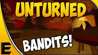 Unturned Gameplay ➤ KILLING BANDITS!