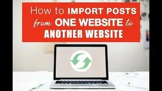 How to Export and Import Posts in Wordpress Site | WordPress Importer | Wordpress Tutorial 2020