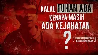 Jika Tuhan Ada Mengapa Masih Ada Kejahatan?