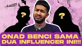 BUGIL #53 - ONAD LEONARDO PERTAMA KALI BUKA-BUKAAN GA SUKA SAMA INFLUENCER INI!!!!