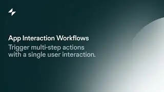 App Interaction Workflows | Glide Apps Tutorial