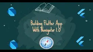 Building Flutter 2 App with Navigator 1.0 | Part 04 - Navigator Widget