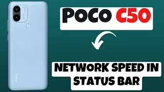 POCO C50 Show Real Time Network Speed in status bar