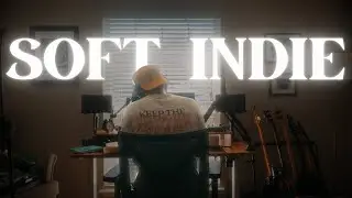 Making a Soft Indie Song (Mitski, Lord Huron, Wave to Earth) | A Day of Creativity