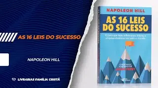 As 16 Leis do Sucesso | Napoleon Hill - Livrarias Família Cristã