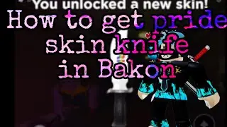 New Bakon code 2020 “Pride skin knife”