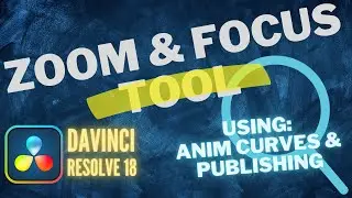 Davinci Resolve 18 - Zoom and Focus Tool