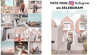 TIPS MENATA POSTINGAN INSTAGRAM ALA SELEBGRAM by VICTORIA NURVITA