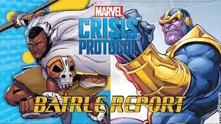 Marvel Crisis Protocol Black Order vs  Wakanda Battle Report S04E22