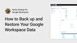 How to Backup and Restore your Google Workspace Data Using Active Backup for Google Workspace