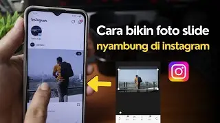 Cara Membuat Postingan Foto Slide Seamless Nyambung di Instagram