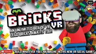 BRICKS VR Gameplay & Giveaway // An Unlimited Box of LEGO VR for Oculus Quest & PC VR // Quest 2