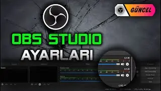 OBS STUDIO NASIL KULLANILIR? / OBS STUDIO AYARLARI VE EKRAN KAYDI [GÜNCEL - EYLÜL 2020]