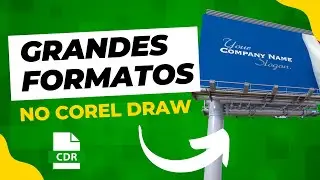 Como TRABALHAR com GRANDES FORMATOS no COREL DRAW - FECHAR ARQUIVO p/ GRÁFICA