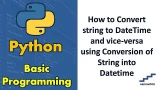 How to Convert string to DateTime and vice-versa using Conversion of  String into Datetime