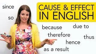 Learn English: Cause & Effect – so, since, hence, due to, as a result...