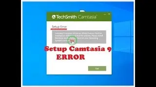 Camtasia 9 Setup Error on Windows 10 - How to Fix it?