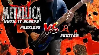 Metallica - Until It Sleeps - Fretless Vs Fretted - Bass Cover #metallica #bass