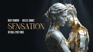 Nicky Romero x Chelcee Grimes - Sensation (Official Lyric Video)