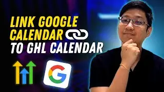 How to Link Google Calendar to GoHighLevel Calendar