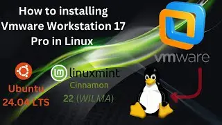 How to install vmware workstation 17 Pro in Linux mint