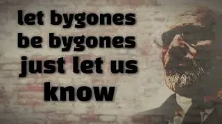 Let bygones be bygones