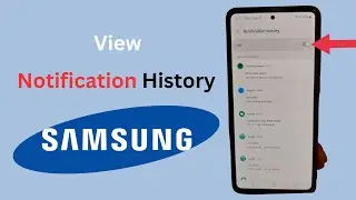 How To View Notification History On Samsung Galaxy