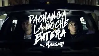 Pachanga feat. Massari - La Noche Entera - Official Video Clip