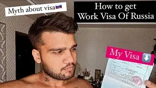 Work Visa Of Russia || Myth About Work Visa