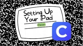 Setting Up Your iPad: Clever