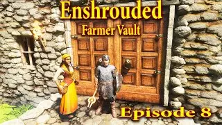 Enshrouded Walkthrough Episode 8 | Farmer Vault | Enshrouded Gameplay #enshrouded