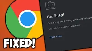 How to fix STATUS_ACCESS_VIOLATION Error on Google Chrome