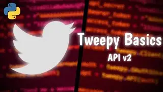 Beginner Tweepy Tutorial with Python [Tweet,  Retweet, Timeline, More]