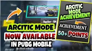 Arcitic Mode Now Available In Pubg Mobile | What Is (ACITIC MODE) and How To Play | Fully Explain