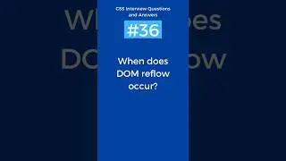 When DOM reflow occur | CSS Interview Questions and Answers Part - 36 #css #shorts #trending