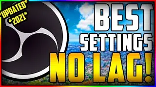 *NEW* Best OBS Settings For Streaming (OBS Studio 2021 Tutorial)