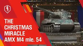 WoT Blitz. The Christmas Miracle AMX M4 mle. 54