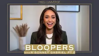 R’Bonney Gabriel BLOOPERS Part 2! | Miss Universe