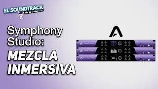 Apogee lanza Symphony Studio: La nueva generación de interfaces para mezcla inmersiva