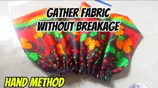 Gathering Fabric the hand method a step by step tutorial