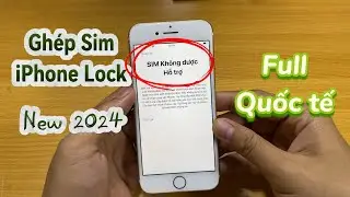 Cách ghép sim iPhone Lock new 2024 full quốc tế  | How to pair iPhone Lock new 2024 full