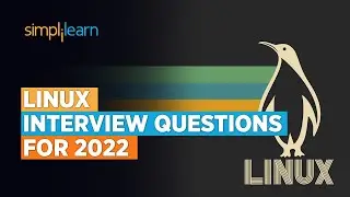 Linux Interview Questions and Answers 2022 | Linux Interview Questions for Beginners | Simplilearn