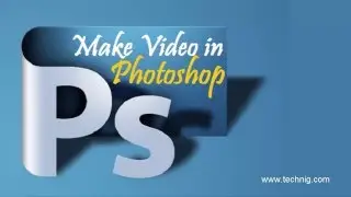 How to Create Video in Photoshop?