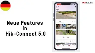 Neue Features in Hik-Connect 5.0