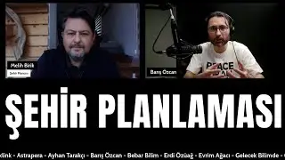 Şehir Planlaması Nasıl Olmalıdır? w/@BarisOzcan Melih Birlik