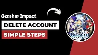 How to Delete Genshin Impact Account (2023)