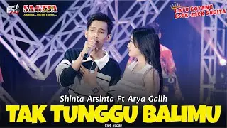 Shinta Arsinta Ft Arya Galih - Tak Tunggu Balimu | Dangdut (Official Music Video)