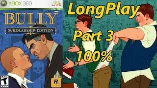 Bully: Scholarship Edition - Longplay 100% (Part 3 of 4) Full Game Walkthrough (No Commentary)