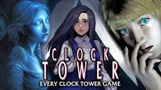 Every Clock Tower Game Reviewed